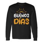 Spanien Spanisch Spruch Guten Morgen Buenos Dias Spanish S Langarmshirts