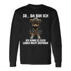 Teddy So Da Bin Ich Ich Kann Es Euch Leider Nicht Erspare Langarmshirts