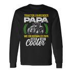 Tractor Fahrender Papa Wie Ein Normaler Papa Aber Cooler Langarmshirts