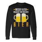 Vatertag Saufenater Frisches Bier Papa Langarmshirts