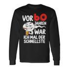 Vor 60 Jahren War Ich Mal Der Fastelste 60Th Birthday Langarmshirts