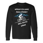 Warum Ich Ohne Akku Fahre Weil Ich Es Kann Fahrradfahrer Langarmshirts
