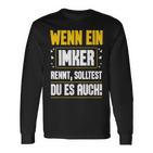 Wenn Ein Ein Imker Rennt Solltest Du Auch Bienenzüchter Langarmshirts