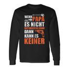 Wenn Papa Es Nicht Reparieren Kann Dann Kann Es Keiner Kapuzenjacke Langarmshirts