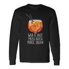 Wer A Sagt Muss Auch Perol Sagen X New Holy Aperoli Fun Langarmshirts