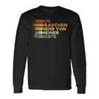 Wir Bbraucht Mehron Meiner Sorte Cool And Ironic Langarmshirts