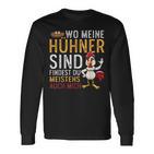 Wo Meine Hühner Sind Bin Auch Ich Iges Hennen Langarmshirts