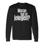 Woran Hat Et Jelegen Woran Hattet Nur Gegen Langarmshirts