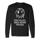 Zieh Alles Aber Keine Fresse Rave Techno Langarmshirts