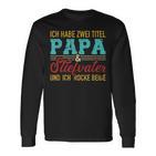 Zwei Titel Papa Und Steppapa Und Rocke Both Stepdad Langarmshirts