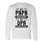 Als Papa Geliebt Als Opaergöttert Grossvater Sprüche Langarmshirts