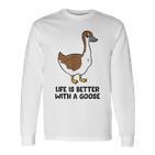 Das Leben Ist Besser Mit Einer Gans Langarmshirts