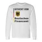 Gesucht Vom Finanzamt Lustiges Langarmshirts zur Steuerhinterziehung