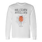 Hallöchen Aperölchen Spritz Carnival Party White Langarmshirts