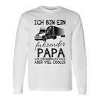 Ich Bin Ein Lkw Fahrender Papa Wie Ein Normaler Papaater Kapuzenjacke Langarmshirts