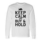 Keep Calm And Buy & Hold I Aktien Börse Langarmshirts