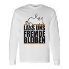 Lass Uns Fremde Bleiben Humour Ironie Langarmshirts