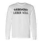 Lieber Voll Als Liebevoll Langarmshirts