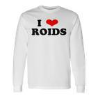 I Love Roids Steroide Langarmshirts