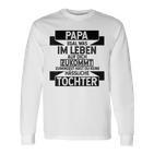 Papa Zumindest Hast Du Keine Uässliche Tochter Bester Papa Langarmshirts