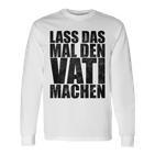 Vatertag Papa Lass Das Mal Denati Machen Retro Spruch Kapuzenjacke Langarmshirts