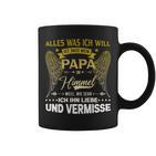 Alles Was Ich Will Ist Dass Mein Papa Im Himmel Weiß Tassen