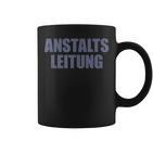 Anstaltleitung Sayings Anstaltleitung Tassen