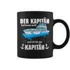 Boat Der Kapitän Hat Immer Right Tassen