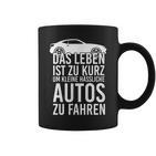 Das Leben Ist Zu Kurz Um Kleine Ussliche Autos Zu Fahren Life Is Tassen