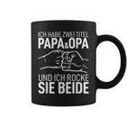 Father's Day Father Dad Ich Habe Zwei Titel Papa Und Opa S Tassen