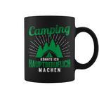 Camping Könnte Ich Hauptberuflich Machen Slogan Tassen