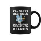 Zahnarzthelferin Auch Zahnärzte Brauchchen Helden Helden Tassen