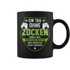 Gamer Ein Tag Ohne Zocken Warum Saying Black Tassen