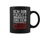 Ich Bin Facility Manager Und Kein Frauenarzt Janitory Tassen