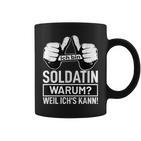 Ich Bin Soldatin Warum Weil Ichs Kann Berufen Soldatin Soldier Tassen