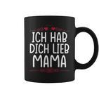 Ich Hab Dich Lieb Mama Tassen