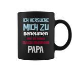 Ichersuche Mich Zu Benehmenen Aber Ich Komme Nach Papa Tassen