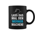 Lass Das Mal Den Werner Machen First Name Saying Tassen