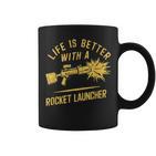 Life Is Better With A Rocket Launcher Lustig Und Witzig Tassen