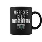 Mir Reichts Ich Geh Fotografieren Camera Photographer Tassen