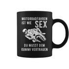 With Motorradfahren Ist Wie Sex Motif Tassen