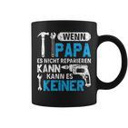 Then Kann Es Keine Wenn Papa Es Nicht Reparieren Kann Tassen