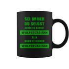Wolfsburg Fan Tassen mit Sei Immer Wolfsburg Fan Slogan