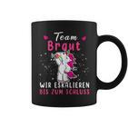 Women's Team Braut Wir Escalieren Bis Zum Kluss Unicorn S Tassen