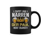 Zapft Ihr Narren Paul Hat Durst Bier Biertrinker Paul Tassen