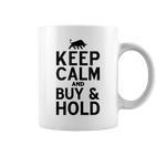 Keep Calm And Buy & Hold I Aktien Börse Tassen