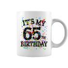 Lustiges Zum 65 Geburtstag Aufschrift It's My 65Th Birthday Für Männer Und Frauen Tassen