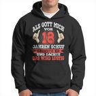 18Th Birthday Boy Als Gott Mich Vor 18 Years Schuf Hoodie