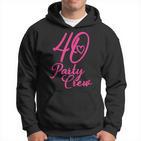 40 Party Crew Passende Gruppe Für Damen 40 Geburtstag Rosa Kapuzenpullover