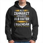 Als Zahnarzt Erfolgreich Alsater Papa Legendärt Kapuzenpullover